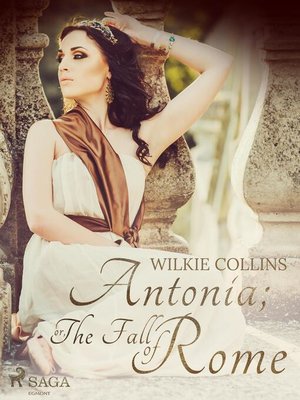 cover image of Antonia; or, the Fall of Rome